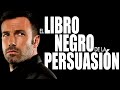  el libro negro de la persuasin  las 23 reglas para persuadir a cualquier persona resumen