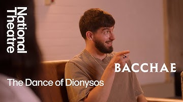 Bacchae | The Dance of Dionysos: Choreographing a Greek God | National Theatre