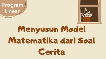 Menyusun Model Matematika dari Soal Cerita Program linear Matematika Wajib kelas 11 - Kelas Nuril