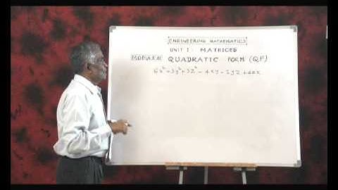 ENGINEERING MATHEMATICS - MATRICES - QUADRATIC FORM (QF)