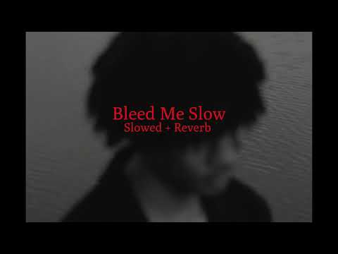 Bleed Me Slow Bryant Barnes 𝓢𝓵𝓸𝔀𝓮𝓭 𝓡𝓮𝓿𝓮𝓻𝓫 𝓗𝓸 