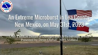 SBC Session 200 - An Extreme Microburst in Lea County, New Mexico, on May 31st, 2023