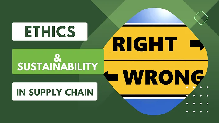 Ethics and Sustainability in Supply Chain