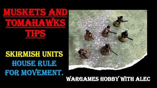 Muskets & Tomahawks - House rule for skirmishers.