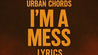 Urban Chords  Im Mess choir Version S