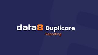 Data8 Duplicare™- Reporting