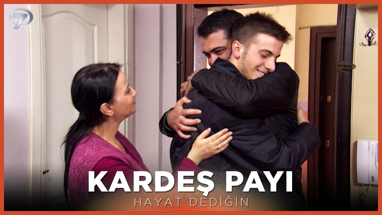 Kardeş Payı - Hayat Dediğin