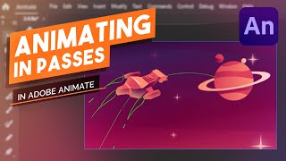 Animating in Passes in Adobe Animate