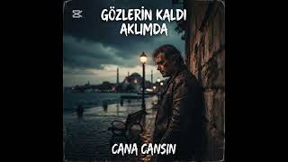Gözlerin Kaldı Aklımda