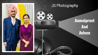 Wedding Party Of Anmolpreet Singh And Avleen Kaur || JS Photography Mob.9813445828