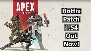 *NEW* Apex Legends Hotfix Patch 1.54 Out Now!