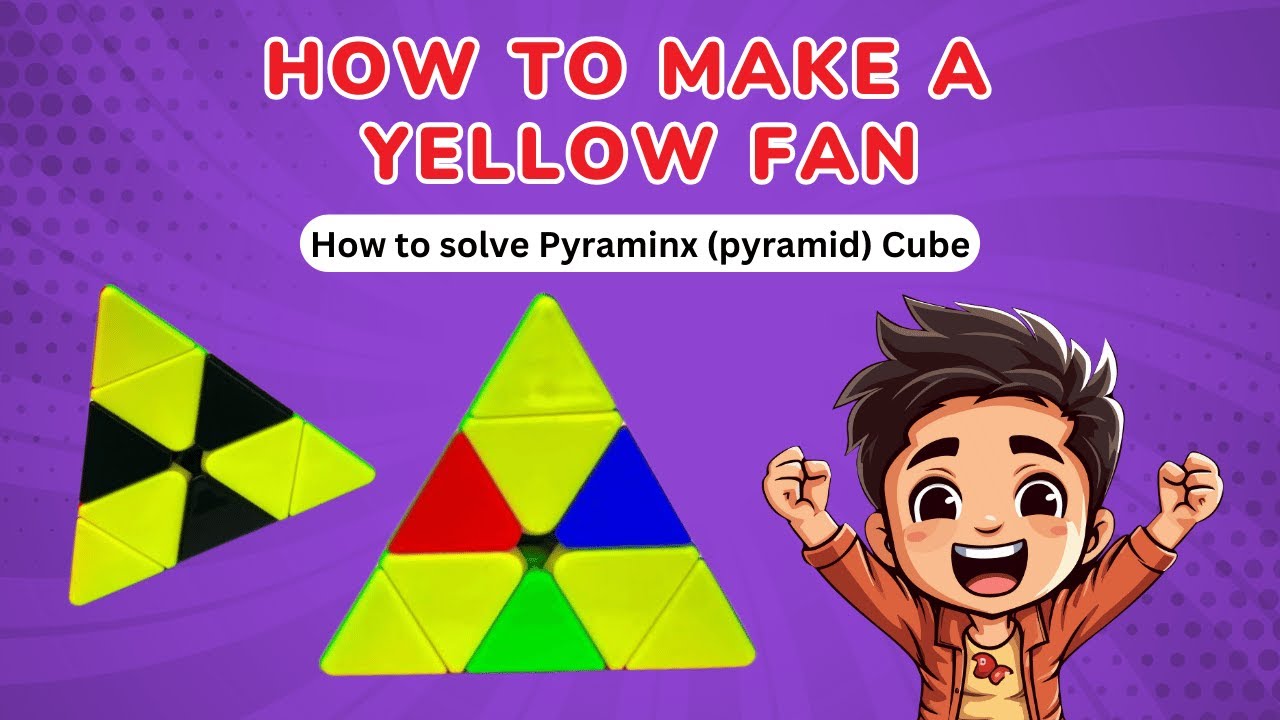 Fan Pyramid STEP 1 Make A Yellow Fan | How to solve a Pyraminx ( Pyramid ) Cube # ...