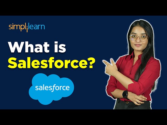 What Is Salesforce? | What Is CRM And How Does It Work? | Who Is A Salesforce Developer |Simplilearn