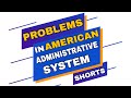 Problems in American administrative system | Public administration for upsc | EXCELNSEE