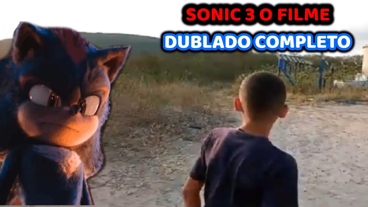 Sonic 3 O Filme DUBLADO COMPLETO - YouTube