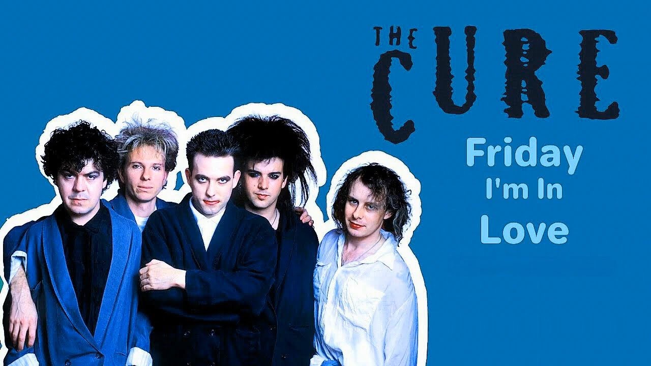 The Cure - Friday I'm In Love (Weekend Mix) - YouTube