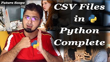 #22 CSV Files in Python InBuilt Module Complete Detail Shortest Video in Hindi|Urdu