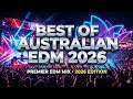 ULTIMATE AUSTRALIA EDM MIX 2026 🇦🇺 Best Melbourne Bounce &amp; Melodic Techno (No Copyright)