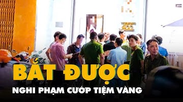 Đã bắt được nghi phạm cướp tiệm vàng ở Đà Nẵng
