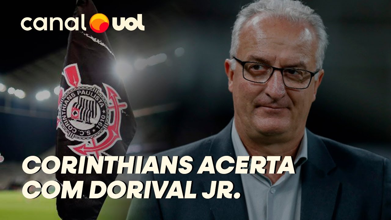 CORINTHIANS ACERTA A CONTRATAÇÃO DO TÉCNICO DORIVAL JÚNIOR - YouTube