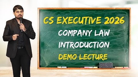 CS Executive - Company Law - Introduction - Live Lecture 1 - 2026