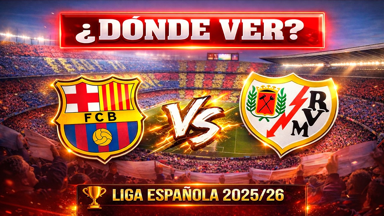 🔴 DONDE VER BARCELONA VS RAYO VALLECANO EN VIVO 🏆 LIGA ESPAÑOLA 2025/26 ...