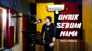 UNTUK SEBUAH NAMA - Pance Pondaag - COVER by Lonny