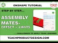 Onshape Tutorials. How to add OFFSETS and LIMITS to Assembly Mates?
