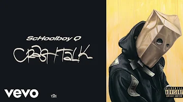 ScHoolboy Q - CrasH (Official Audio)