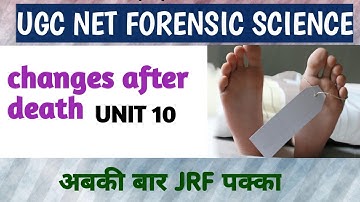 unit 10 || changes after death || forensic science ugc net 2023