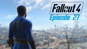 FALLOUT 4 (Survival) Ep. 27 : O Brother, Where Art Thou?