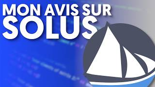 Mon avis sur Solus (v2)
