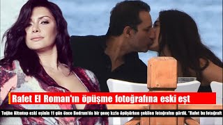 Rafet El Romanın Öpüşme Fotoğrafına Eski Eşten Olay Yorum