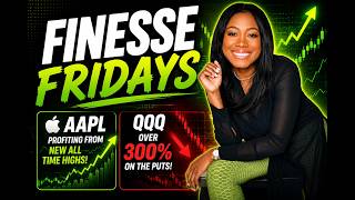 AAPL New Highs & QQQ Puts Paid Off! | Finesse Fridays