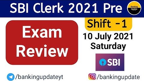 SBI Clerk 2021 Pre Exam Review Shift 1 Saturday 10 July 2021 by Sooraj Yadav