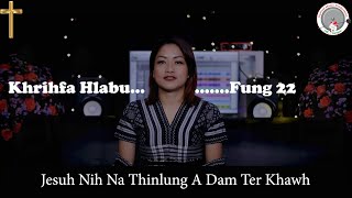 Jesuh Nih Na Thinlung A Dam Ter Khawh (Khrihfa Hlabu fung 22 Non-stop)  - Sumsel Music Production