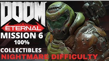 DOOM ETERNAL Mission 6 -Arc Complex -Nightmare Difficulty -All Collectibles 100% -No Commentary
