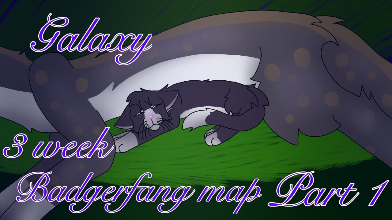 Galaxy 3 week Badgerfang map [Part 1] To: Embertuft