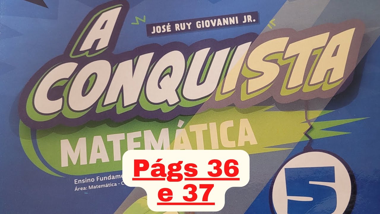 A Conquista - Matemática - 5°ano - págs 36 e 37 - Avaliação de