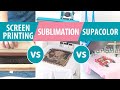 Screen Printing vs. Sublimation vs. Supacolor Heat Transfers