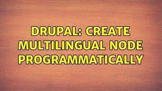 Drupal: create multilingual node programmatically