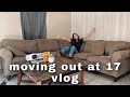 Moving Out at 17 Vlog