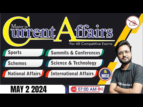 2 MAY 2024 Current Affairs | Current Affairs Today For All Exams | Daily Current Affairs