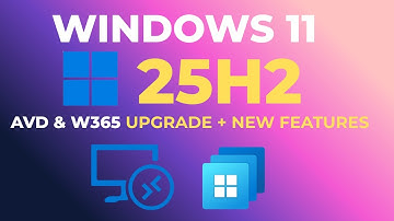 🚀 Windows 11 25H2 Upgrade Guide | AVD & Windows 365 New Features
