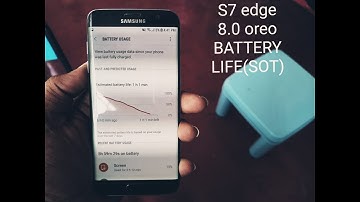 S7 edge 8.0 battery life! exnyos