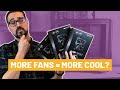 Is adding more cooling fans worth it?