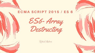 ES6 / Ecma Script 2015 - Array Destructing in Hindi/Urdu