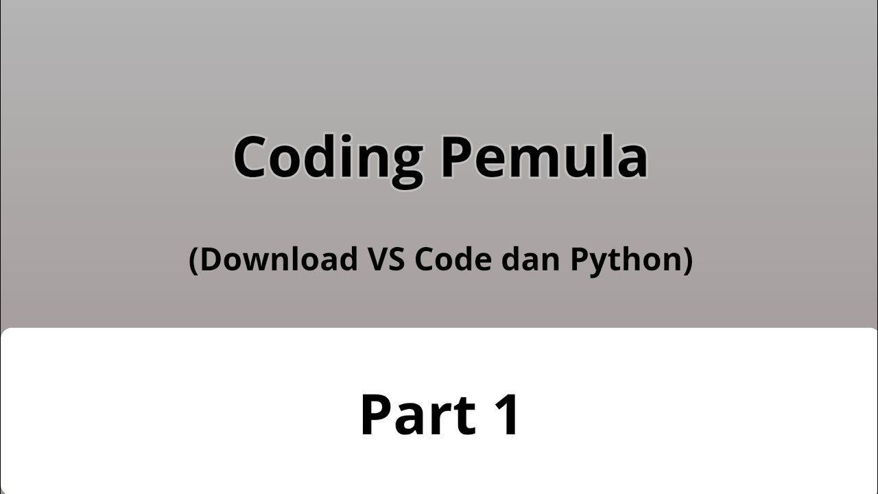 Cara menginstall VS Code dan Python | Part 1 - YouTube