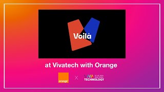 Voilà with Orange @VivaTech