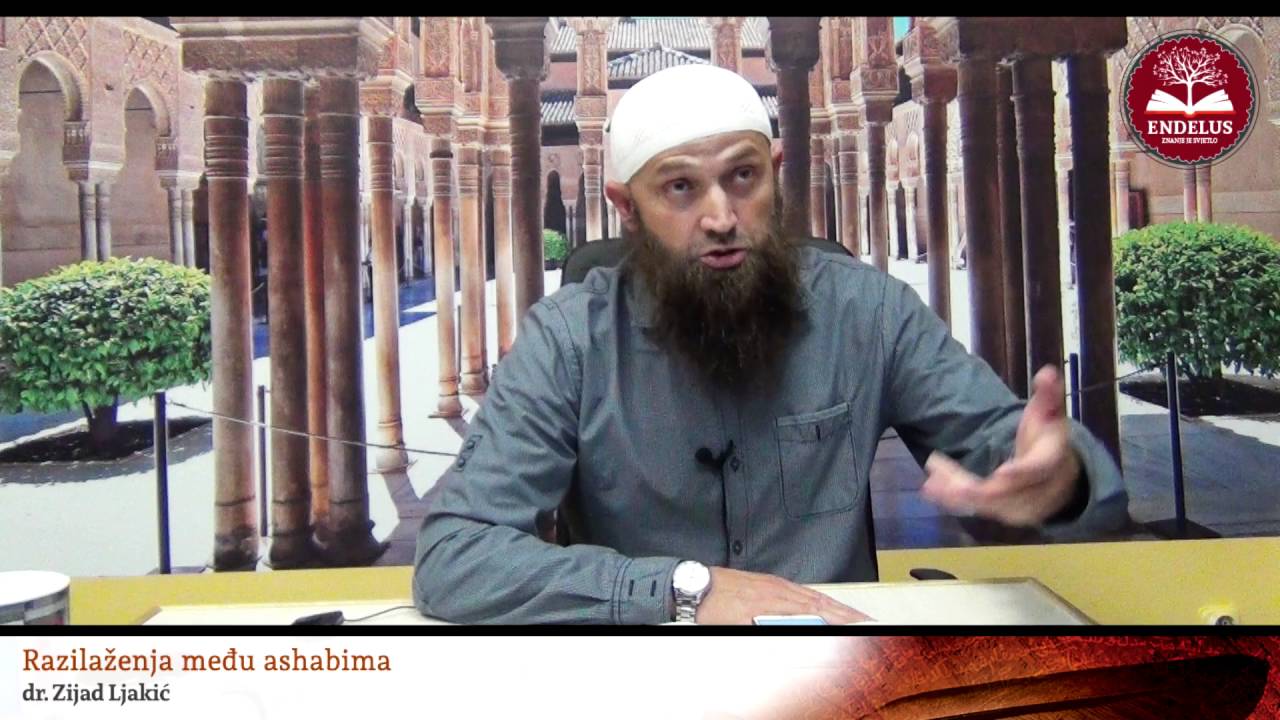 Razilaženja među ashabima - dr. Zijad Ljakić